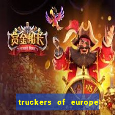 truckers of europe 3 dinheiro infinito